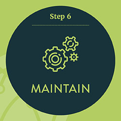 Step 6. Maintain your nonprofit technology solution over time. Step 6. Maintain your nonprofit technology solution over time.