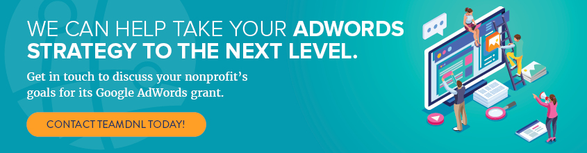 Work with team DNL to boost the impact of your Google Grants for Nonprofits! Work with team DNL to boost the impact of your Google Grants for Nonprofits!