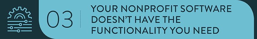 To create a wholly unique nonprofit technology system, work with a strategy consultant who can build out custom developments for your software. To create a wholly unique nonprofit technology system, work with a strategy consultant who can build out custom developments for your software.